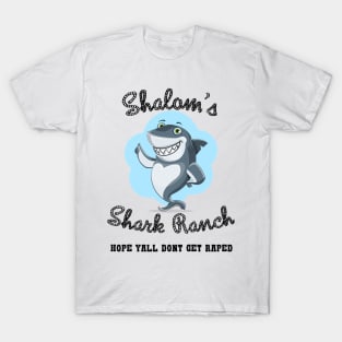 Shalom's Shark Ranch T-Shirt